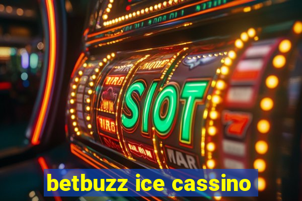 betbuzz ice cassino